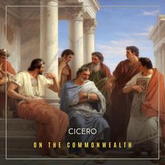 On the Commonwealth Audiobook, by Cicero 