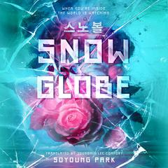 Snowglobe Audiobook, by Soyoung Park