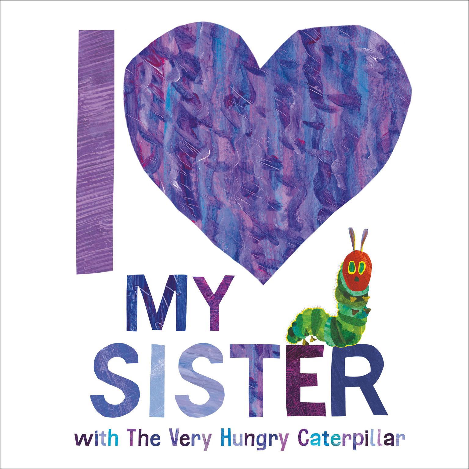 I Love My Sister with The Very Hungry Caterpillar Audiobook, by Eric Carle