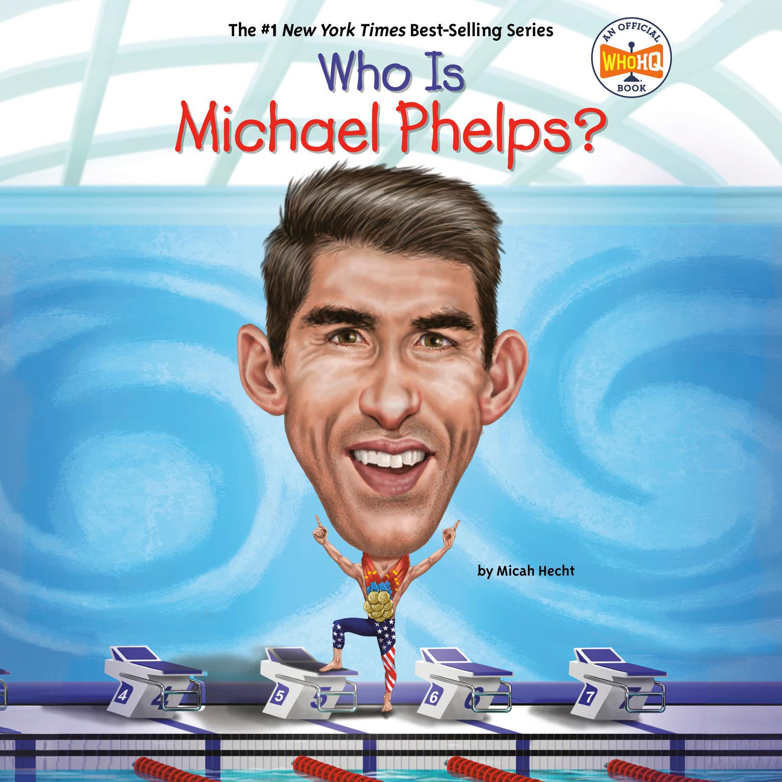 Who Is Michael Phelps? Audiobook, by Micah Hecht