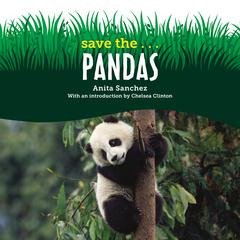 Save the...Pandas Audiobook, by Chelsea Clinton, Anita Sanchez