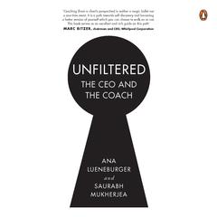 Unfiltered: The CEO and the Coach Audiobook, by Saurabh Mukherjea