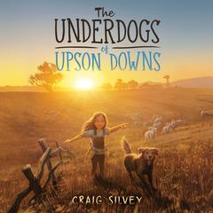 The Underdogs of Upson Downs Audiobook, by Craig Silvey