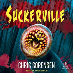 Suckerville Audiobook, by Chris Sorensen