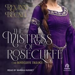 The Mistress of Rosecliffe Audiobook, by Rexanne Becnel