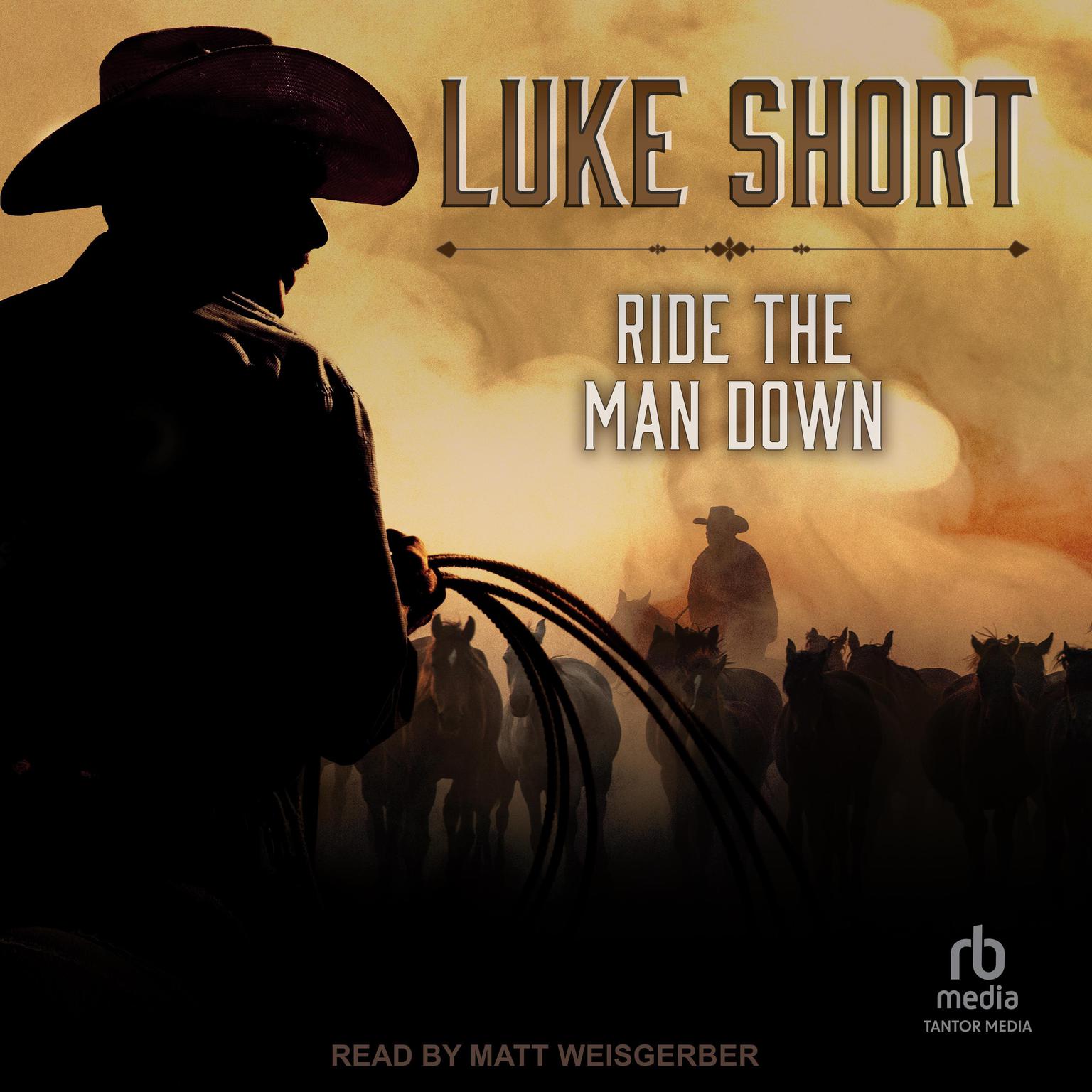 Ride the Man Down Audiobook, by Luke Short