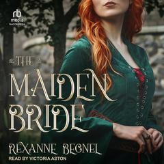 The Maiden Bride Audiobook, by Rexanne Becnel