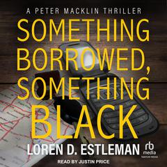 Something Borrowed, Something Black Audiobook, by Loren D. Estleman