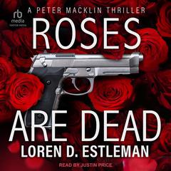 Roses Are Dead Audiobook, by 