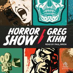 Horror Show Audiobook, by Greg Kihn