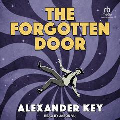 The Forgotten Door Audiobook, by Alexander Key