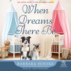 When Dreams There Be Audiobook, by Barbara Hinske