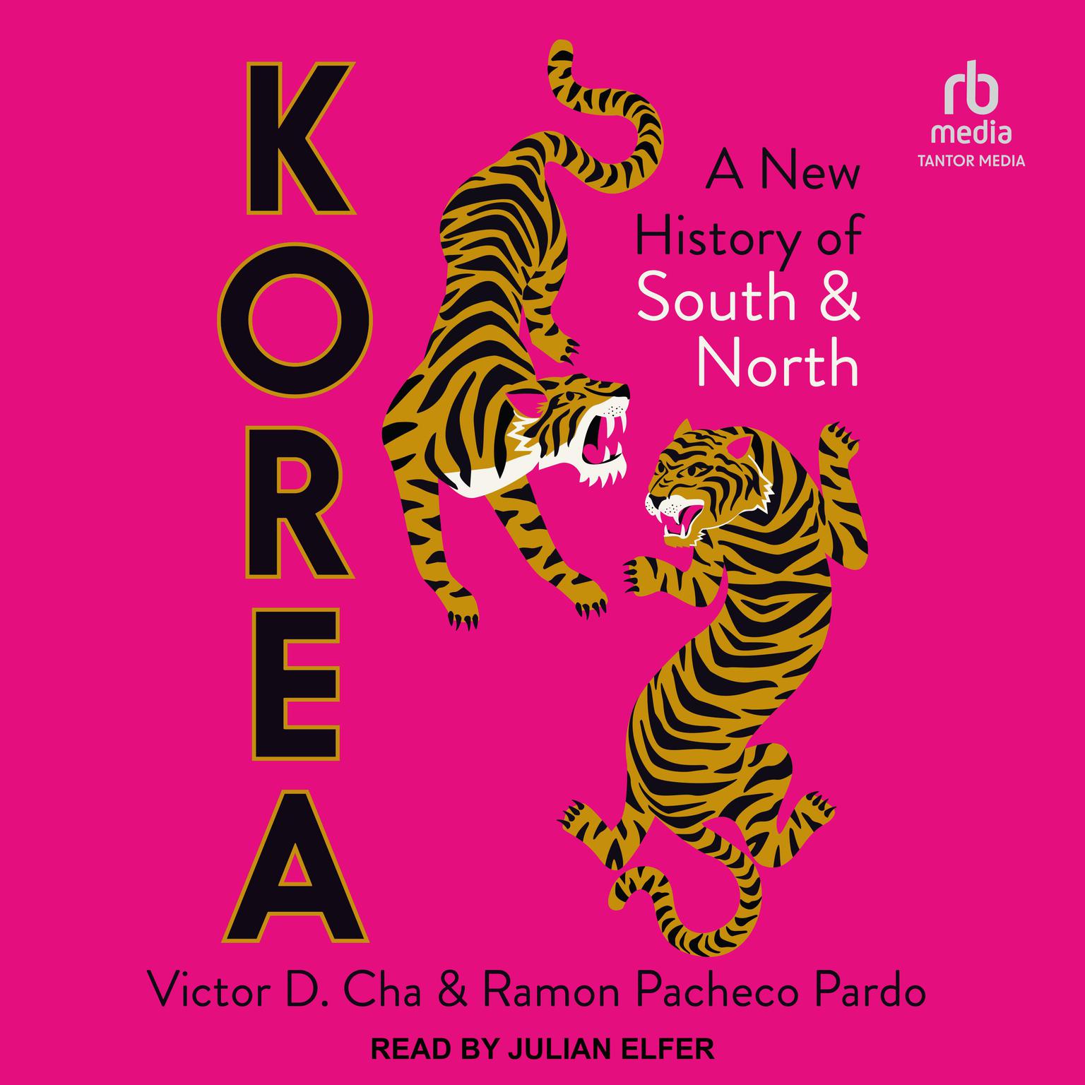 Korea: A New History of South and North Audiobook, by Ramon Pacheco Pardo