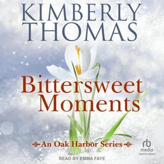 Bittersweet Moments Audiobook, by Kimberly Thomas