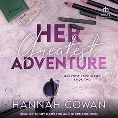 Her Greatest Adventure Audiobook, by Hannah Cowan