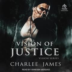 Vision of Justice Audiobook, by Charlee James