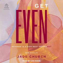 Get Even Audiobook, by Jade Church