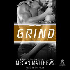 Grind Audiobook, by Megan Matthews