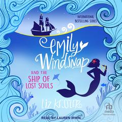 Emily Windsnap and the Ship of Lost Souls Audiobook, by Liz Kessler