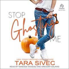 Stop Ghosting Me Audiobook, by Tara Sivec