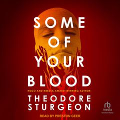 Some of Your Blood Audiobook, by Theodore Sturgeon