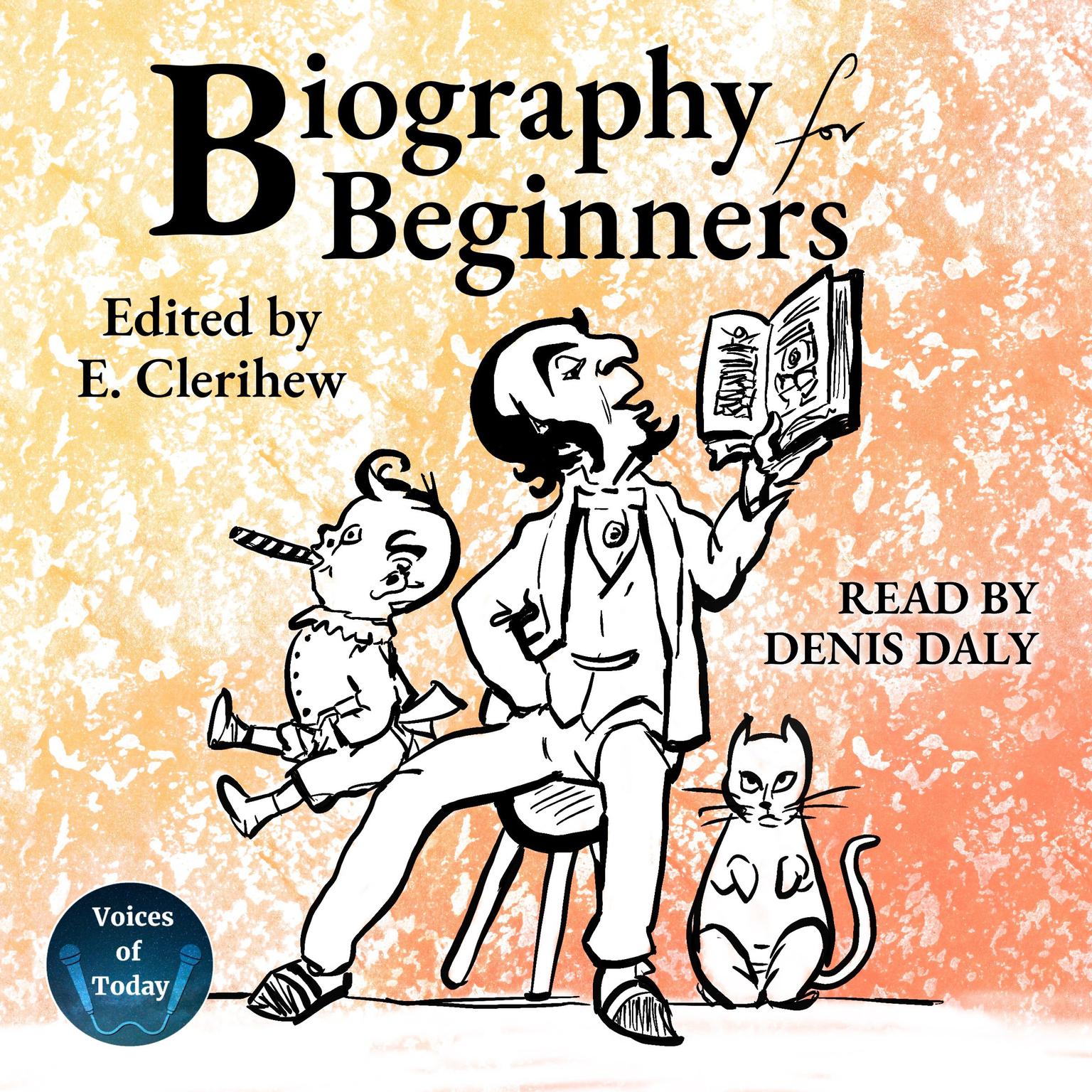 Biography for Beginners Audiobook, by E. Clerihew