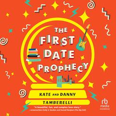 The First Date Prophecy Audiobook, by Danny Tamberelli