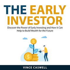 The Early Investor Audiobook, by Vince Caswell