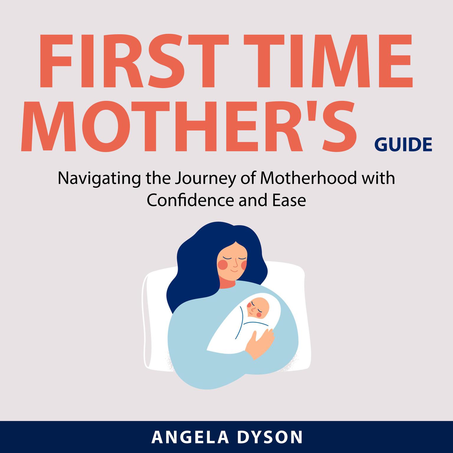 First Time Mothers Guide Audiobook, by Angela Dyson