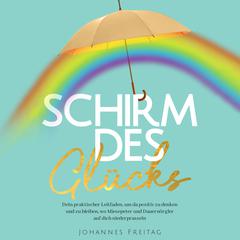 Schirm des Glücks Audiobook, by Johannes Freitag