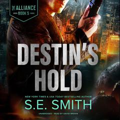 Destins Hold Audiobook, by S.E. Smith