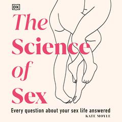 The Science of Sex Audiobook, by Kate Moyle