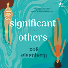 Significant Others: A Novel Audiobook, by Zoë Eisenberg