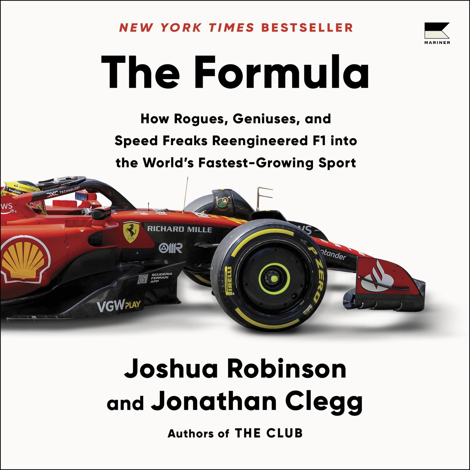 The Formula: How Rogues, Geniuses, and Speed Freaks Reengineered F1 into the Worlds Fastest Growing Sport Audiobook, by Jonathan Clegg