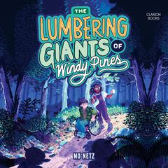 The Lumbering Giants of Windy Pines Audiobook, by Gabe Netz
