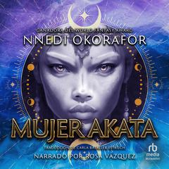 Mujer Akata (Akata Woman) Audiobook, by Nnedi Okorafor
