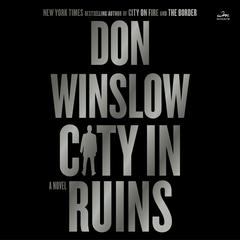 City in Ruins: A Novel Audiobook, by Don Winslow