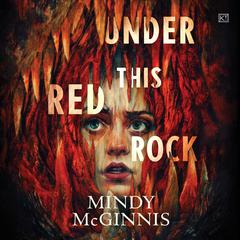 Under This Red Rock Audiobook, by Mindy McGinnis