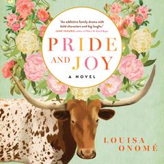 Pride and Joy: A Novel Audiobook, by Louisa Onome