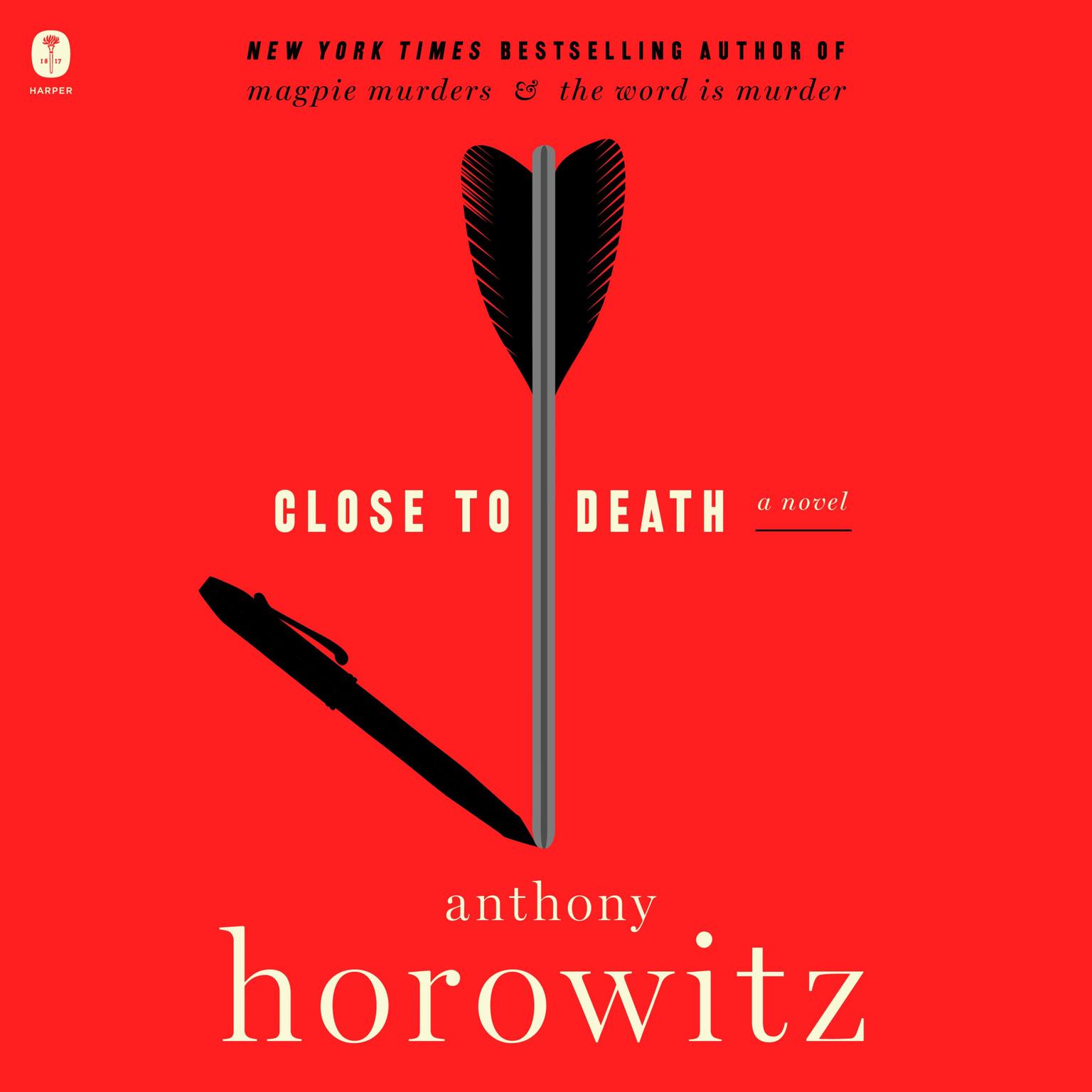 Close to Death: A Novel Audiobook, by Anthony Horowitz