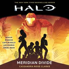 Halo: Meridian Divide Audiobook, by Cassandra Rose Clarke