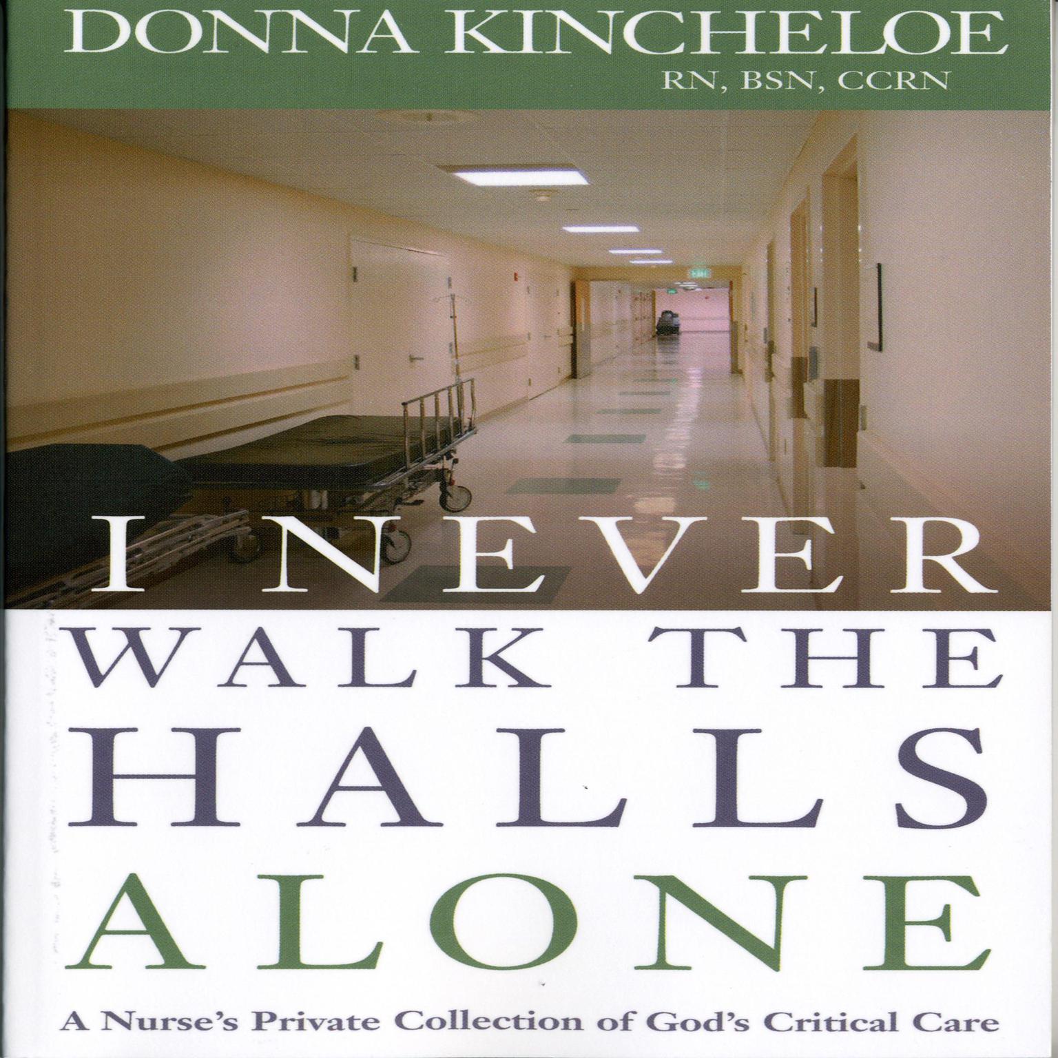 I Never Walk the Halls Alone Audiobook, by Donna Kincheloe