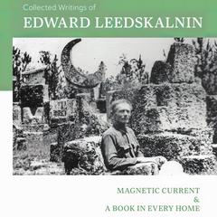 Collected Writings of Edward Leedskalnin Audiobook, by Edward Leedskalnin
