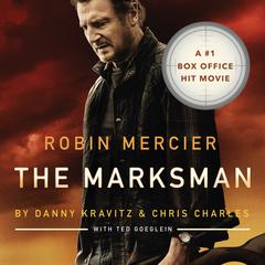 The Marksman Audiobook, by Chris Charles, Danny Kravitz, Robin G. Mercier