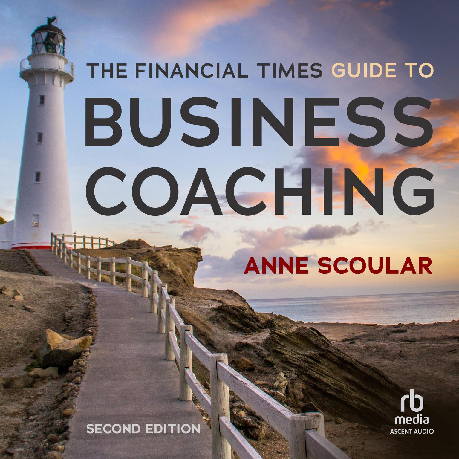 The Financial Times Guide to Business Coaching, 2nd Edition Audiobook, by Anne Scoular