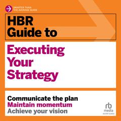 HBR Guide to Executing Your Strategy Audiobook, by 