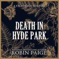 Death in Hyde Park Audiobook, by Robin Paige