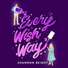 Every Wish Way Audiobook, by Shannon Bright