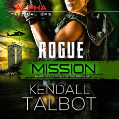Rogue Mission Audiobook, by Kendall Talbot