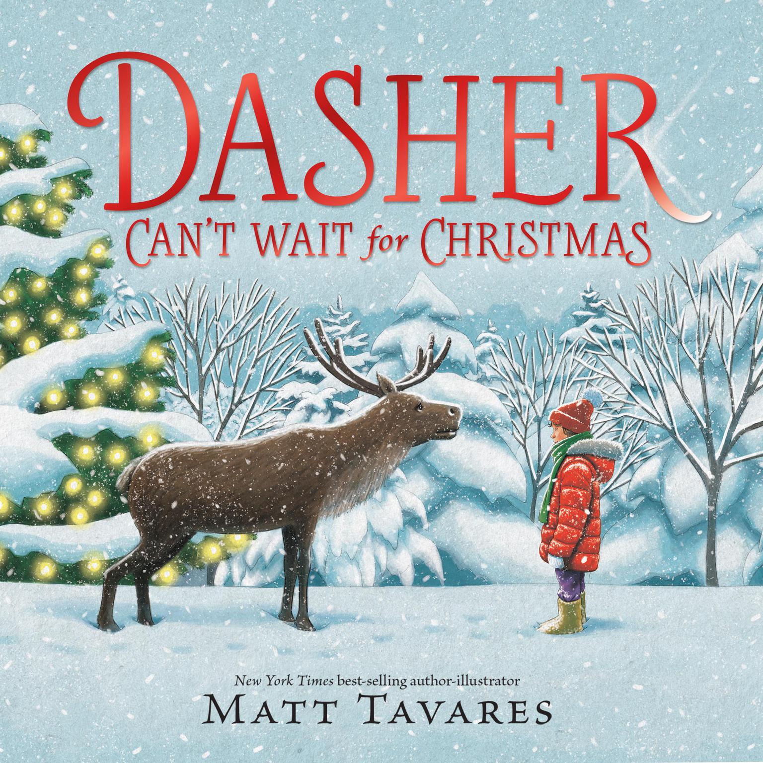Dasher Cant Wait for Christmas Audiobook, by Matt Tavares